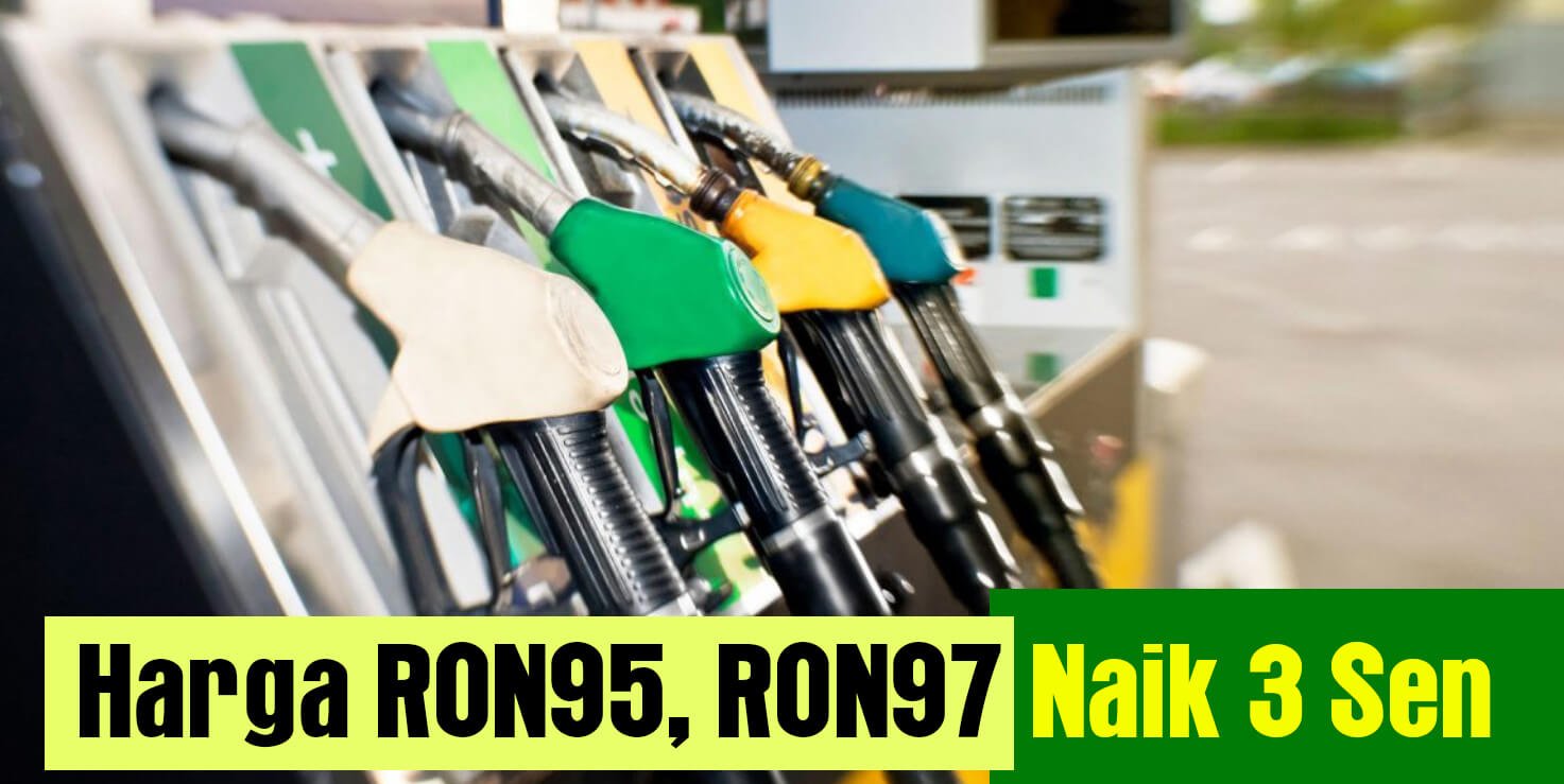 Harga RON95, RON97 Naik 3 Sen – Kaki Kereta